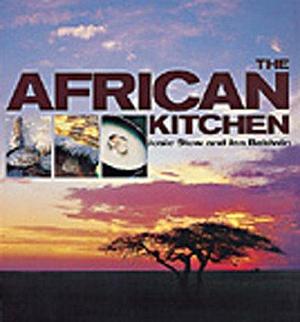 The African Kitchen: A Day in the Life of a Safari Chef by Jan Baldwin, Josie Stow