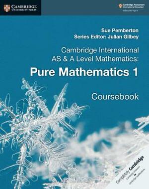 Cambridge International as & a Level Mathematics Pure Mathematics 2 and 3 Coursebook with Cambridge Online Mathematics (2 Years) by Sue Pemberton, Julianne Hughes