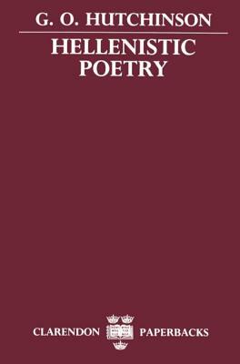 Hellenistic Poetry by G. O. Hutchinson