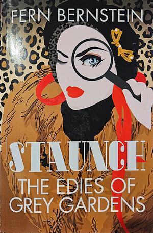 Staunch The Edies of Grey Gardens by Fern Bernstein