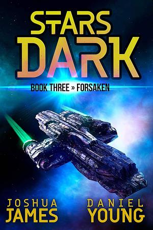 Forsaken by Daniel Young, Joshua James