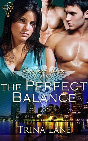 The Perfect Balance by Trina Lane