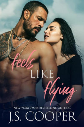 Feels Like Flying by J.S. Cooper