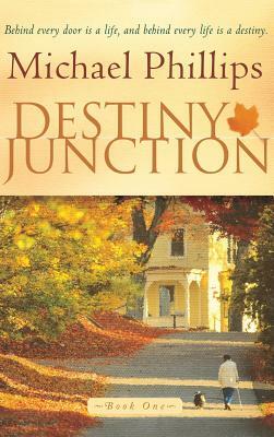 Destiny Junction by Michael R. Phillips