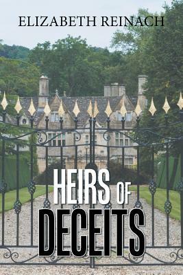 Heirs of Deceits by Elizabeth Reinach