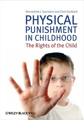 Physical Punishment in Childhood by Chris Goddard, Bernadette J. Saunders