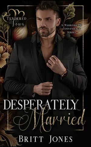 Desperately Married by Britt Jones