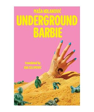 Underground Barbie by Maša Kolanović