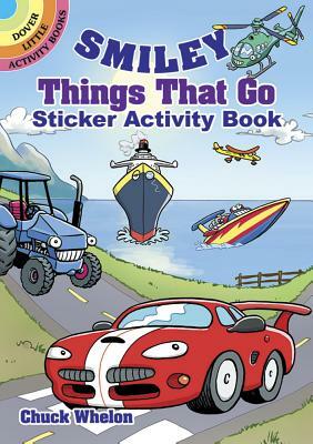 Smiley Things That Go Sticker Activity Book by Chuck Whelon