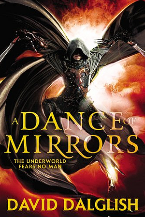 A Dance of Mirrors by David Dalglish