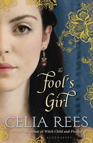 The Fool's Girl by Celia Rees