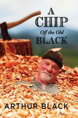 A Chip Off the Old Black by Arthur Black