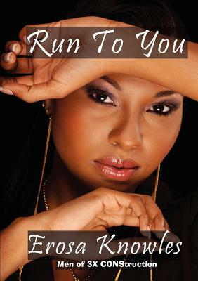 Run to You by Erosa Knowles