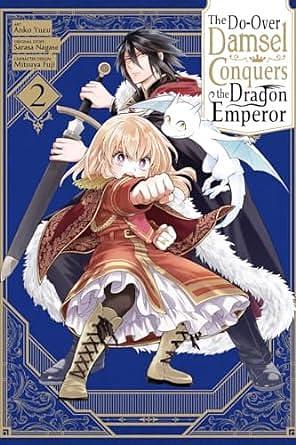 The Do-Over Damsel Conquers the Dragon Emperor (Manga), Vol. 2 by Sarasa Nagase, Anko Yuzu, Mitsuya Fuji