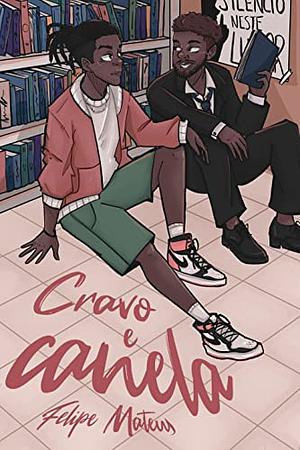 Cravo e Canela by Felipe Mateus