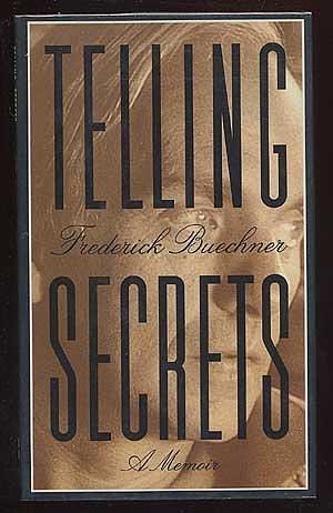 Telling secrets by Frederick Buechner, Frederick Buechner