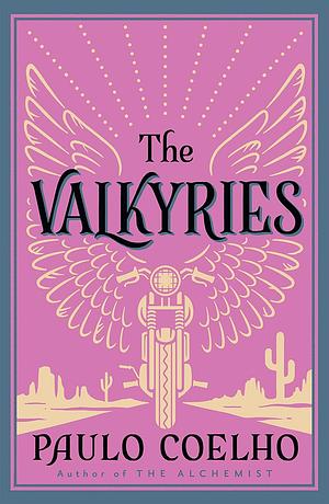 The Valkyries: An Encounter with Angels by Paulo Coelho