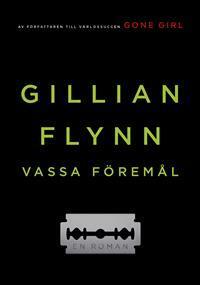 Vassa föremål by Gillian Flynn