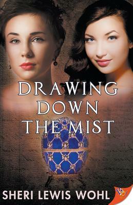 Drawing Down the Mist by Sheri Lewis Wohl