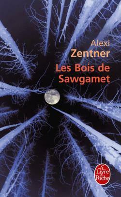 Les Bois de Sawgamet by Alexi Zentner