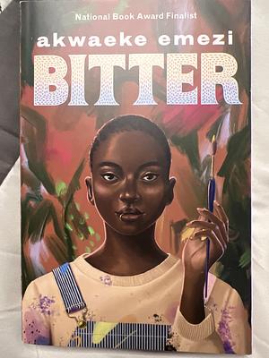 Bitter by Akwaeke Emezi