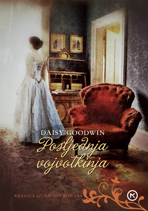 Posljednja vojvotkinja by Daisy Goodwin