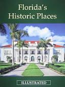 Florida's Historic Places Illustrated by Michael Sanders, Tim Ohr