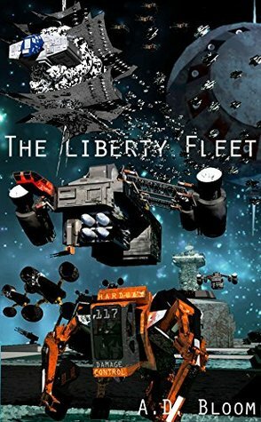 The Liberty Fleet Trilogy by A.D. Bloom