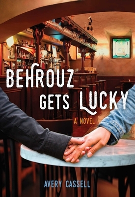 Behrouz Gets Lucky by Avery Cassell