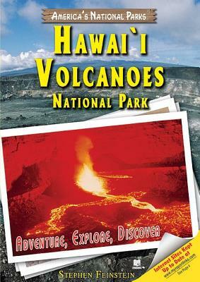 Hawai'i Volcanoes National Park: Adventure, Explore, Discover by Stephen Feinstein