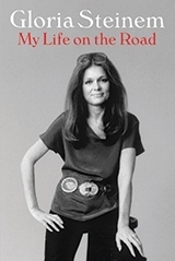 My Life on the Road by Gloria Steinem