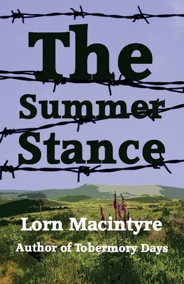 The Summer Stance by Lorn Macintyre