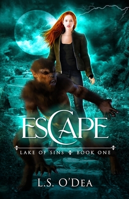 Lake of Sins: Escape by L. S. O'Dea