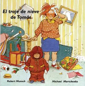 El Traje de Nieve de Tomás = El Traje de Nieve de Tomas by Robert Munsch