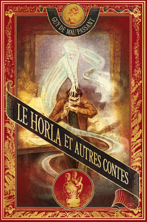 Le horla et autres contes by Guy de Maupassant