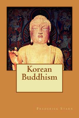 Korean Buddhism by Frederick Starr