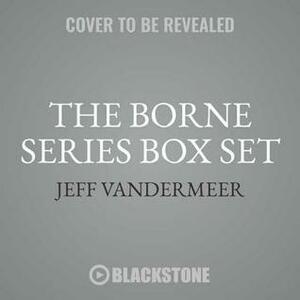 The Borne Stories Box Set by Jeff VanderMeer