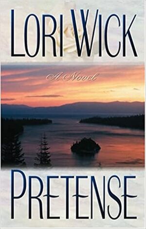 Pretense by Lori Wick