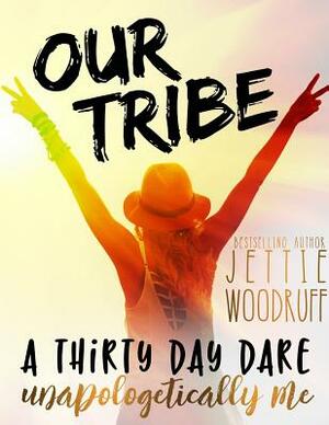 Our Tribe by Jettie Woodruff