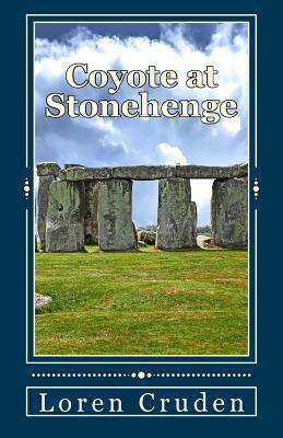 Coyote at Stonehenge by Loren Cruden