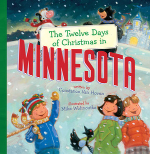 The Twelve Days of Christmas in Minnesota by Mike Wohnoutka, Constance Van Hoven