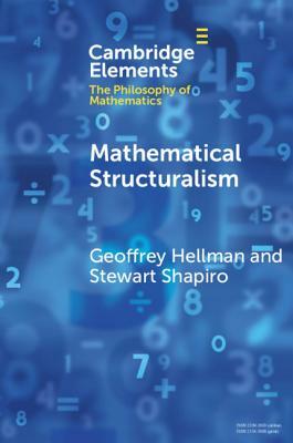 Mathematical Structuralism by Geoffrey Hellman, Stewart Shapiro