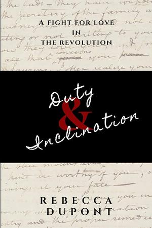 Duty and Inclination by Rebecca Dupont