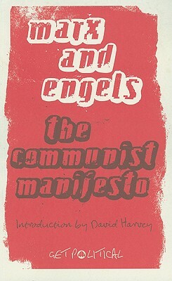 The Communist Manifesto by Karl Marx, Friedrich Engels