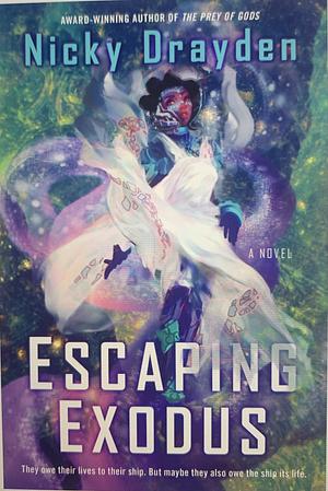 Escaping Exodus by Nicky Drayden