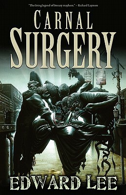 Carnal Surgery by Edward Jr. Lee