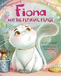 Fiona and the peculiar praise  by Rennie Dyball