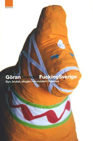 Fucking Sverige by Göran Greider