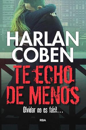 Te Echo de Menos by Harlan Coben