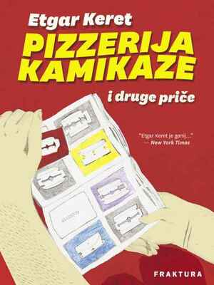 Pizzerija Kamikaze i druge priče by Etgar Keret